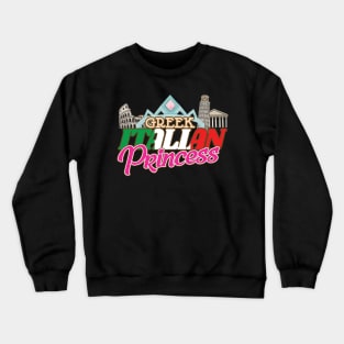 'Greek Italian Princess' Funny Princess Gift Crewneck Sweatshirt